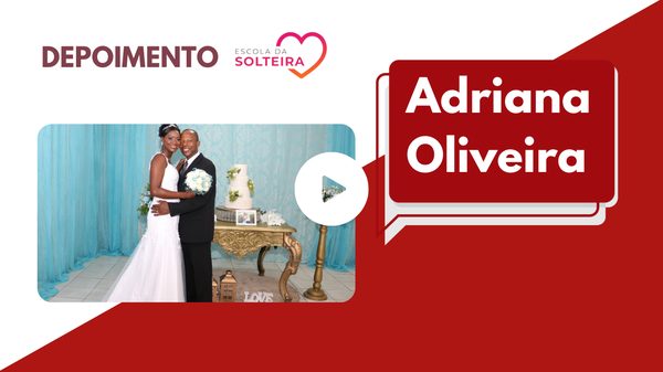 Depoimento da aluna Adriana Oliveira